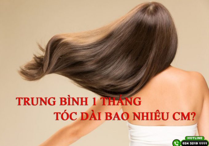 Trung bình 1 tháng tóc dài bao nhiêu cm? Cách kích thích tóc mọc nhanh hơn trong vòng 1 tháng