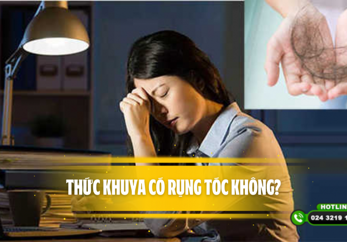 Thức khuya có rụng tóc không? Làm thế nào để khắc phục tình trạng này?