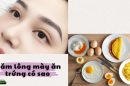 Xăm lông mày ăn trứng có sao không? Lỡ ăn rồi nên làm gì? 