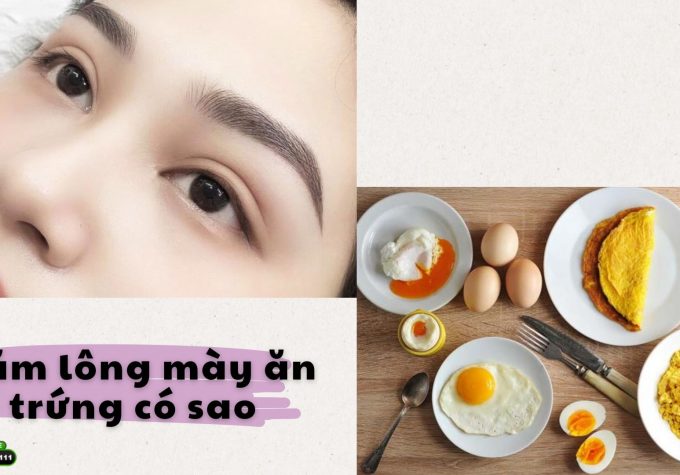 Xăm lông mày ăn trứng có sao không? Lỡ ăn rồi nên làm gì? 