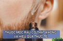 Thuốc mọc râu có thật không và hiệu quả thực tế