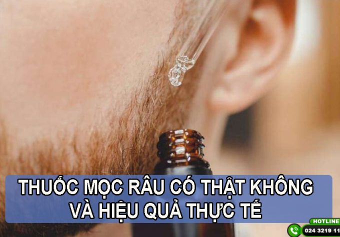 Thuốc mọc râu có thật không và hiệu quả thực tế