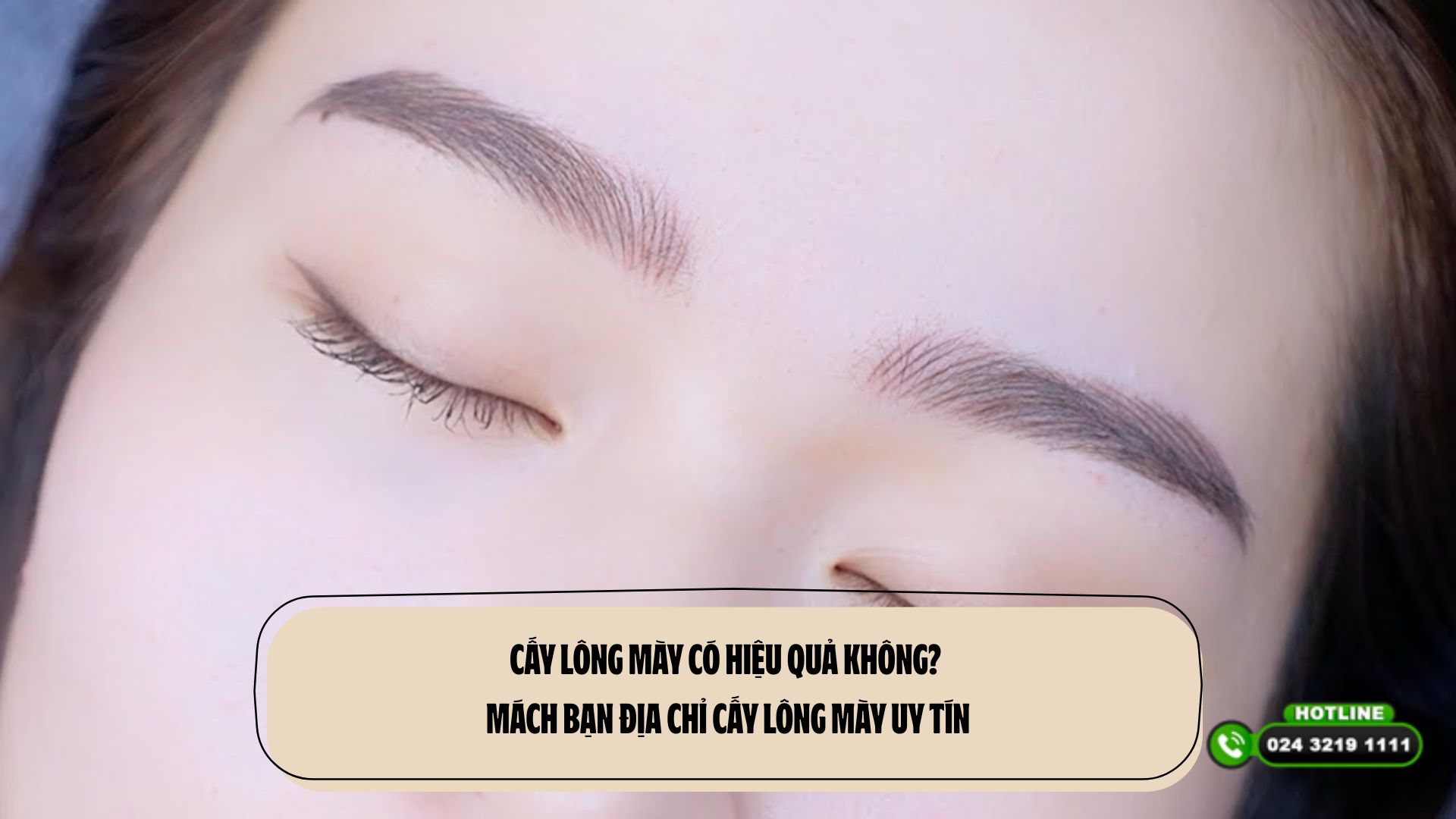 Cấy lông mày có hiệu quả không? Mách bạn địa chỉ cấy lông mày uy tín
