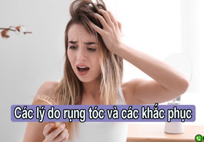 Các lý do rụng tóc và cách khắc phục hiệu quả