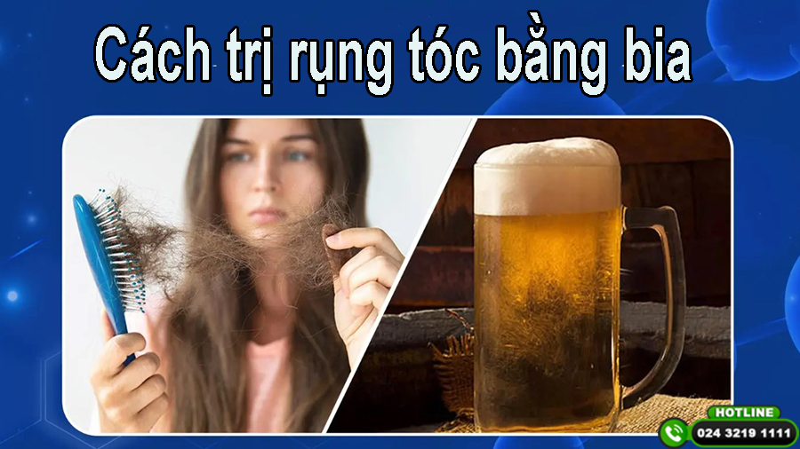 TOP 6 cách trị rụng tóc bằng bia hiệu quả bạn nên áp dụng