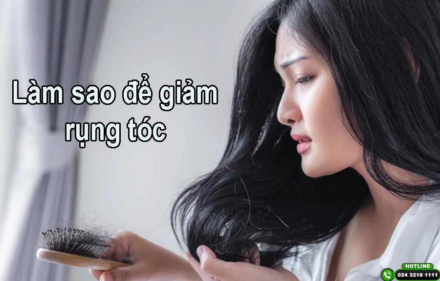 Làm sao để giảm rụng tóc? 7 cách đơn giản nhưng cực kỳ hiệu quả