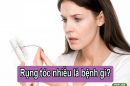 Rụng tóc là mắc bệnh gì? Những điều cần biết!