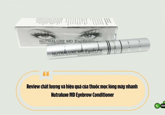 Review chất lượng và hiệu quả của thuốc mọc lông mày nhanh Nutraluxe MD Eyebrow Conditioner
