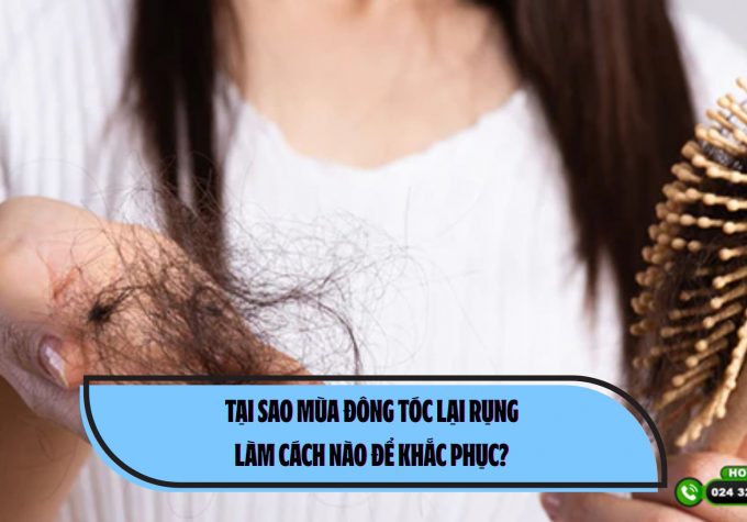 Tại sao mùa đông tóc lại rụng và làm cách nào để khắc phục? 