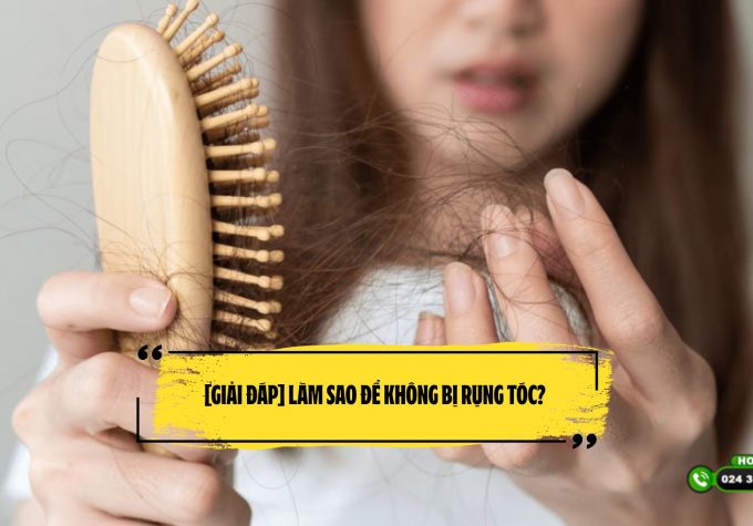 [Giải đáp] Làm sao để không bị rụng tóc? 