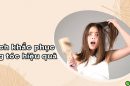 Đâu là cách khắc phục tóc rụng an toàn và hiệu quả?
