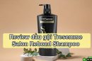 Review dầu gội Tresemme Salon Rebond Shampoo: Thành phần, công dụng, hiệu quả thực tế
