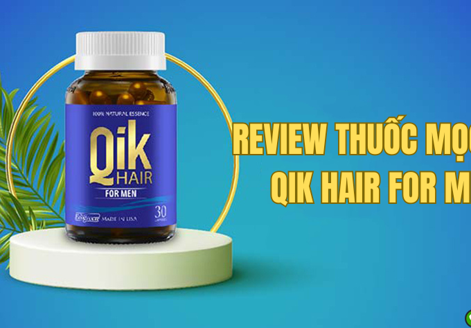 Review thuốc mọc tóc Qik Hair for men: Thành phần, công dụng, hiệu quả thực tế