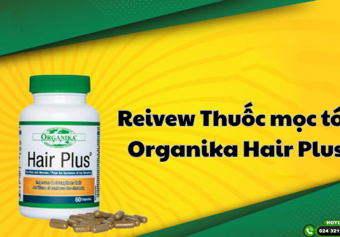 Đánh giá ưu nhược điểm của thuốc mọc tóc Organika Hair Plus