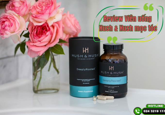 Viên uống Hush & Hush mọc tóc review thành phần, công dụng và hiệu quả thực tế
