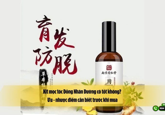 Xịt mọc tóc Đồng Nhân Đường có tốt không? Ưu – nhược điểm cần biết trước khi mua