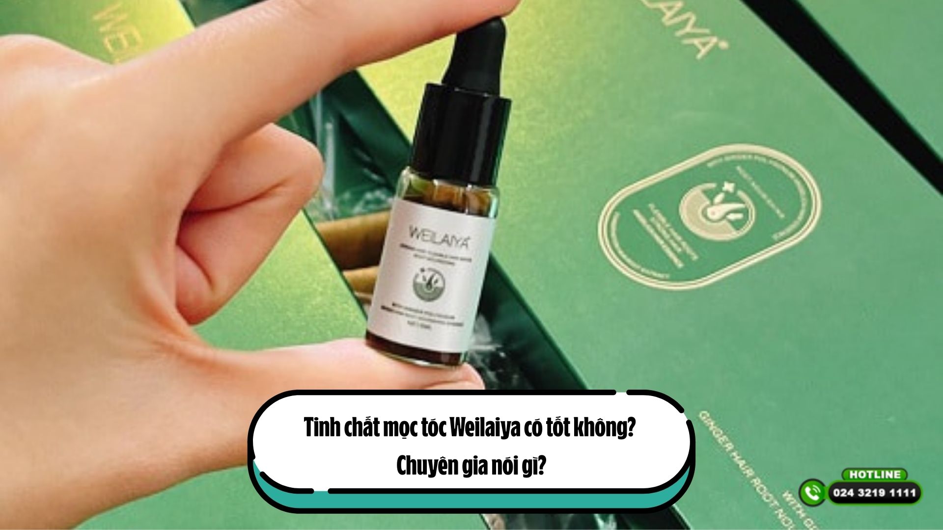 Tinh chất mọc tóc Weilaiya có tốt không? Chuyên gia nói gì?