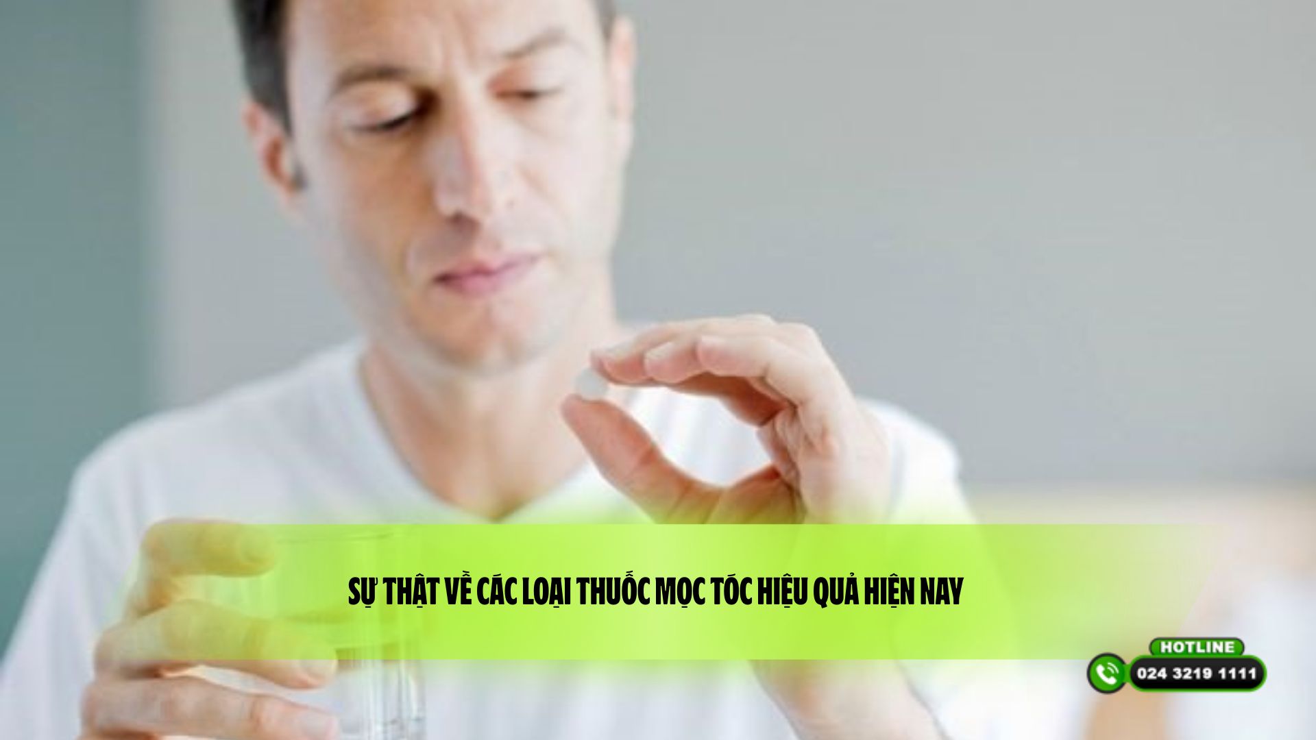 Sự thật về các loại thuốc mọc tóc hiệu quả hiện nay 