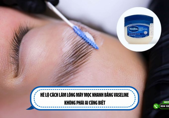 Hé lộ cách làm lông mày mọc nhanh bằng Vaseline không phải ai cũng biết