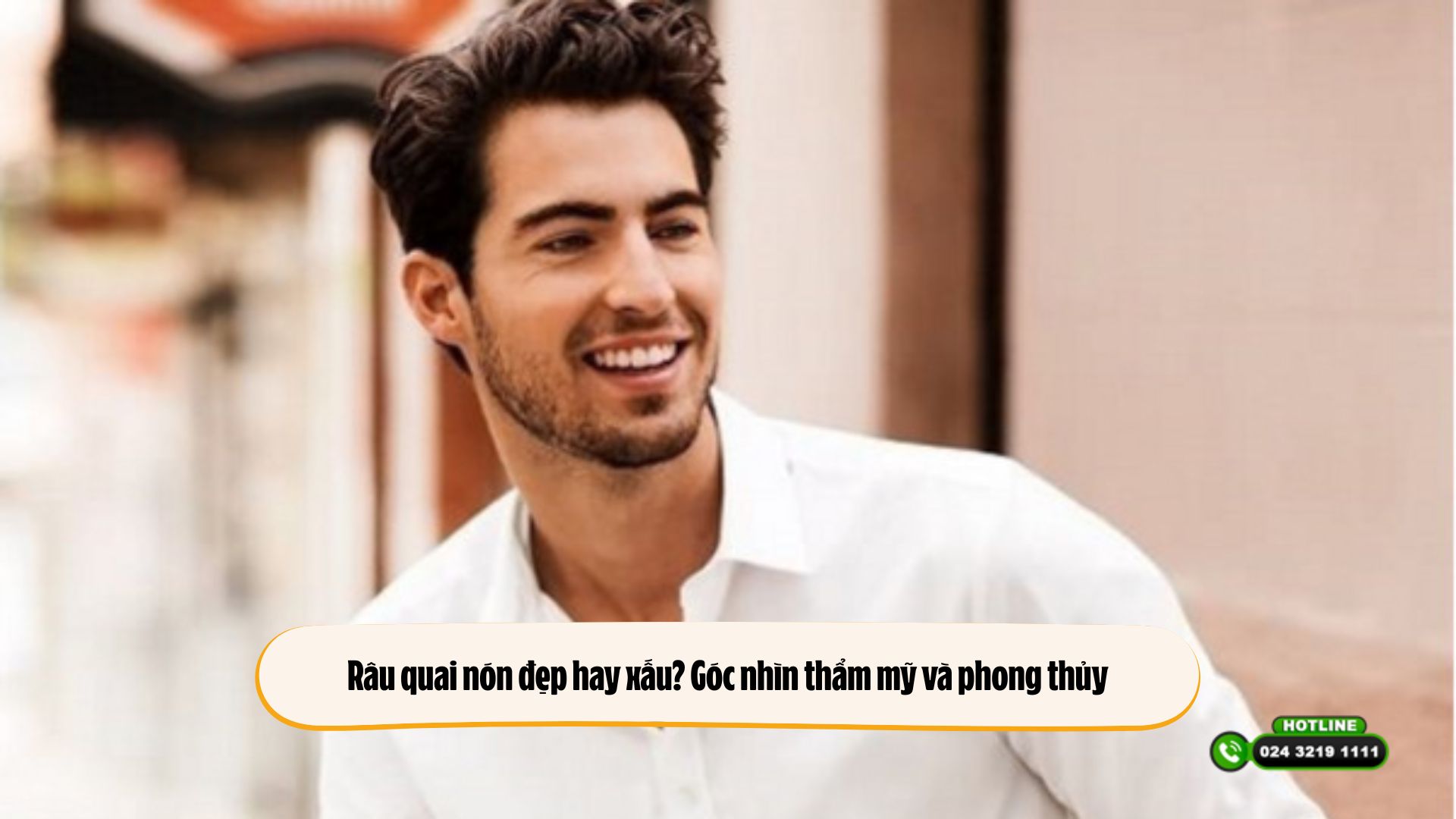 Râu quai nón đẹp hay xấu? Góc nhìn thẩm mỹ và phong thủy