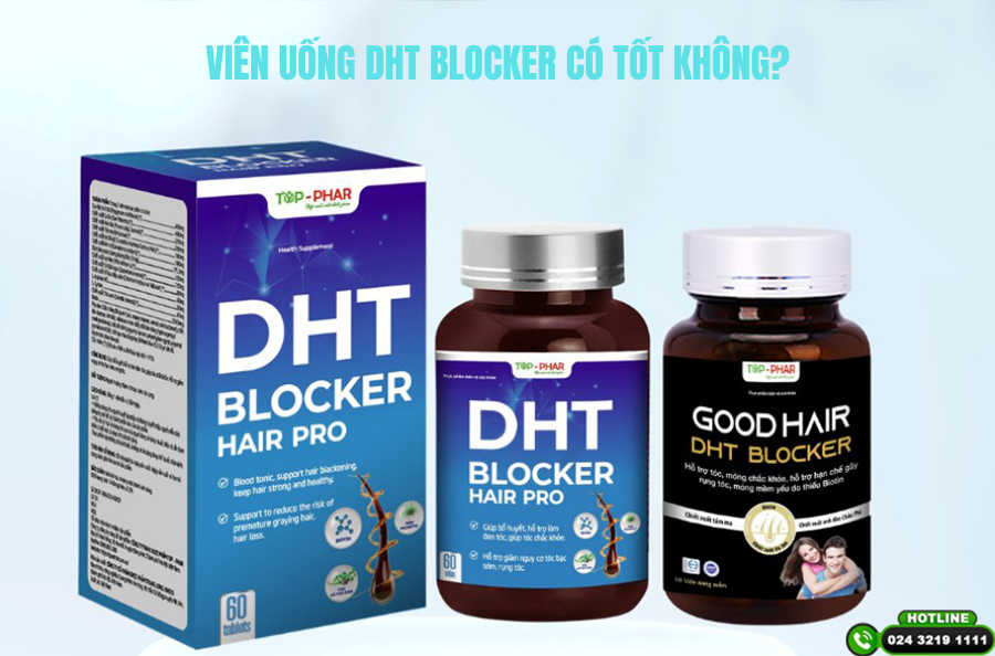 Giải đáp: Viên uống DHT Blocker có tốt không?