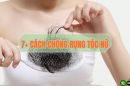 7+ cách chống rụng tóc cho nữ hiệu quả tại nhà mà ai cũng có thể áp dụng