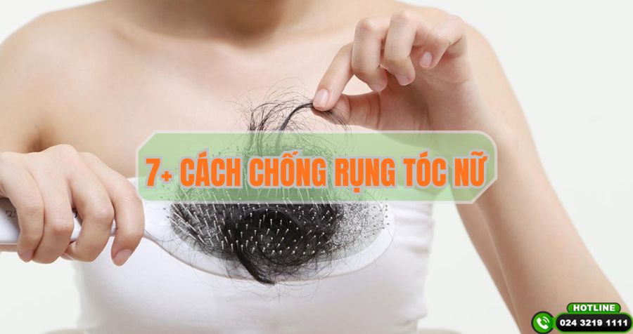 7+ cách chống rụng tóc cho nữ hiệu quả tại nhà mà ai cũng có thể áp dụng