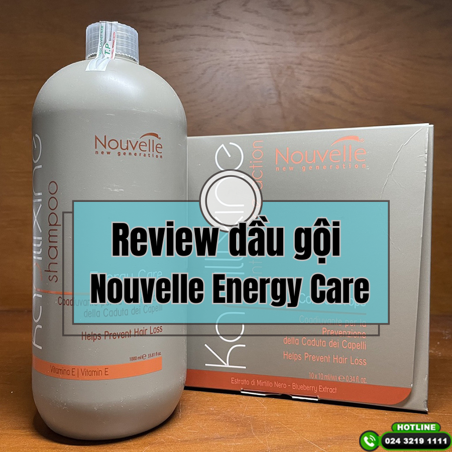 Review chất lượng và hiệu quả của dầu gội Nouvelle Energy Care