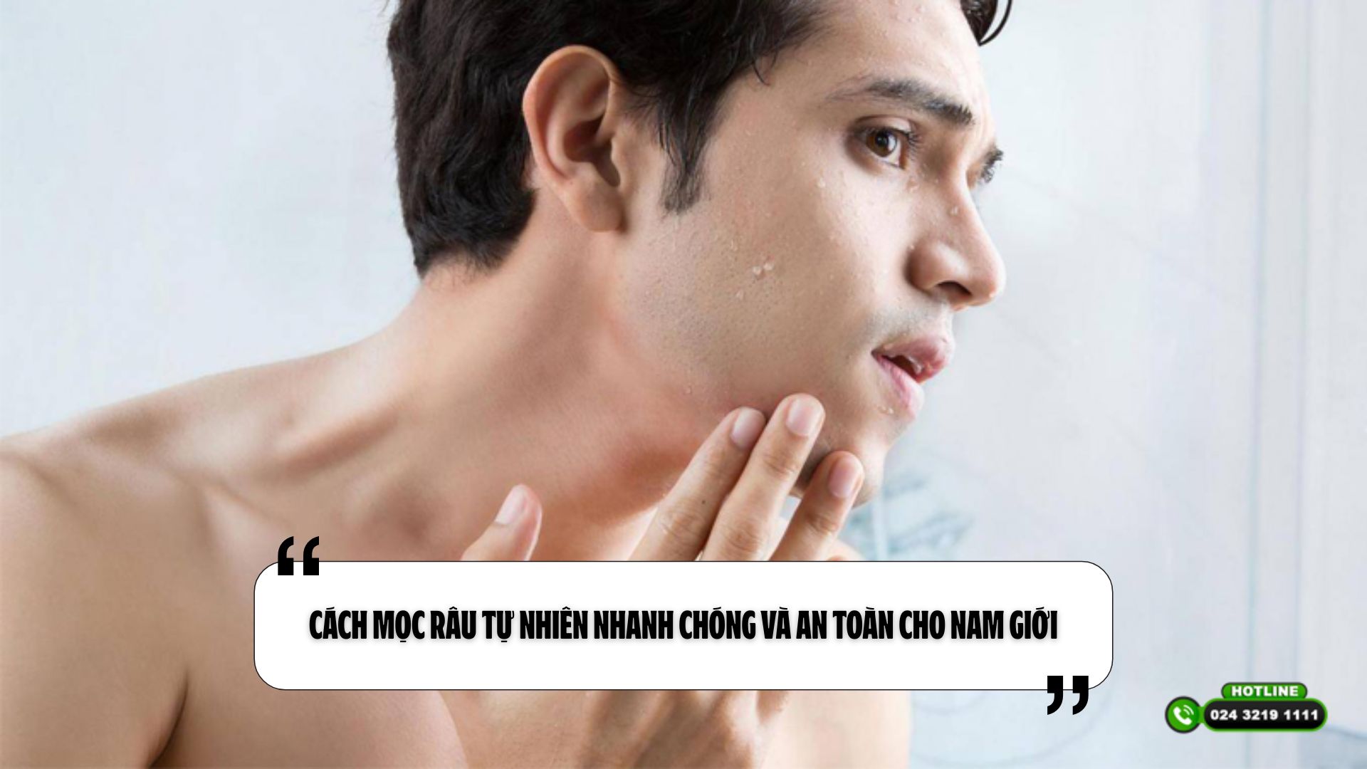 Cách mọc râu tự nhiên nhanh chóng và an toàn cho nam giới