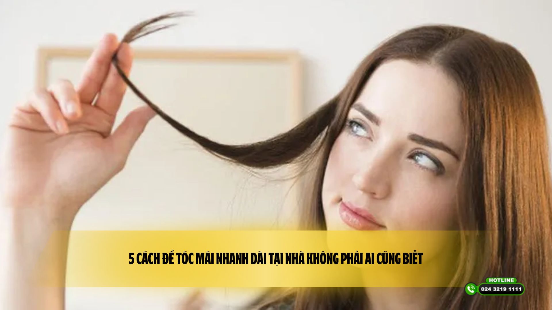 5 cách để tóc mái nhanh dài tại nhà không phải ai cũng biết