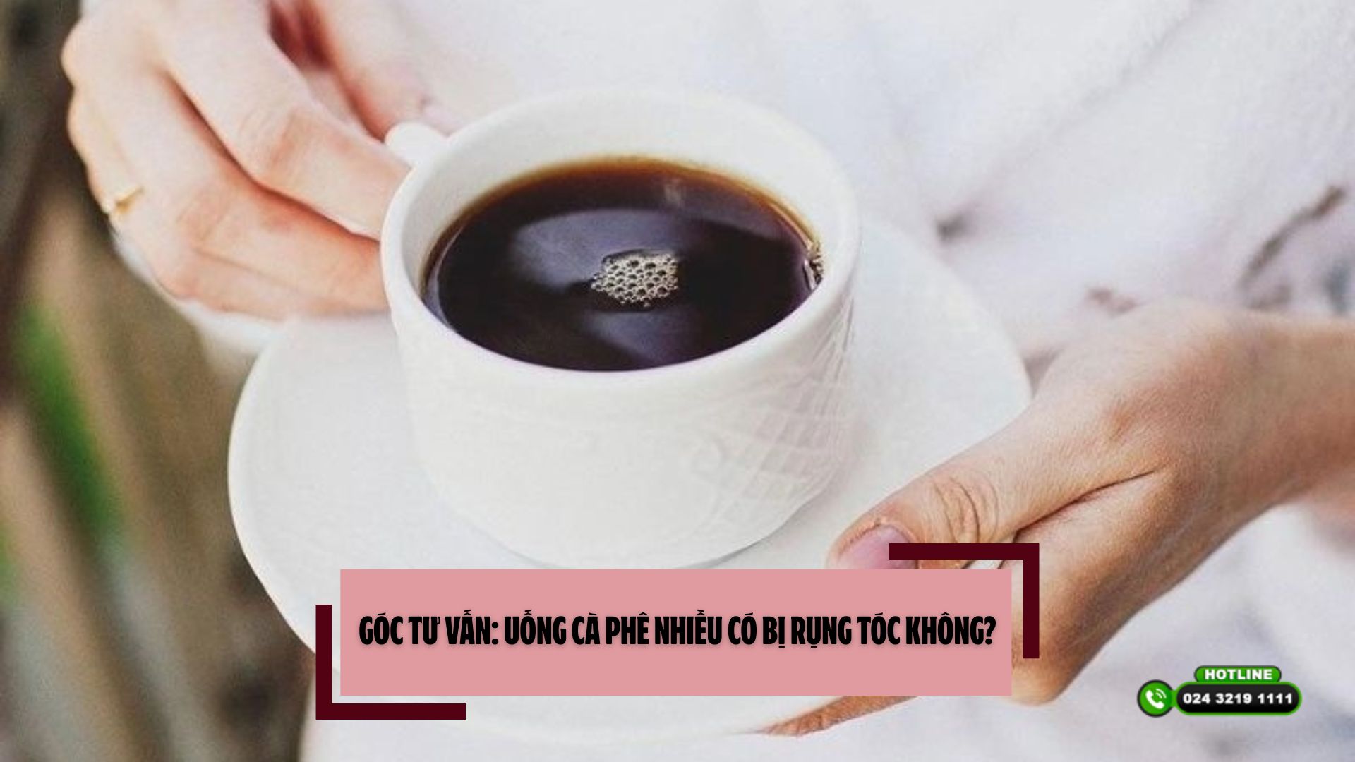 Góc tư vấn: Uống cà phê nhiều có bị rụng tóc không?