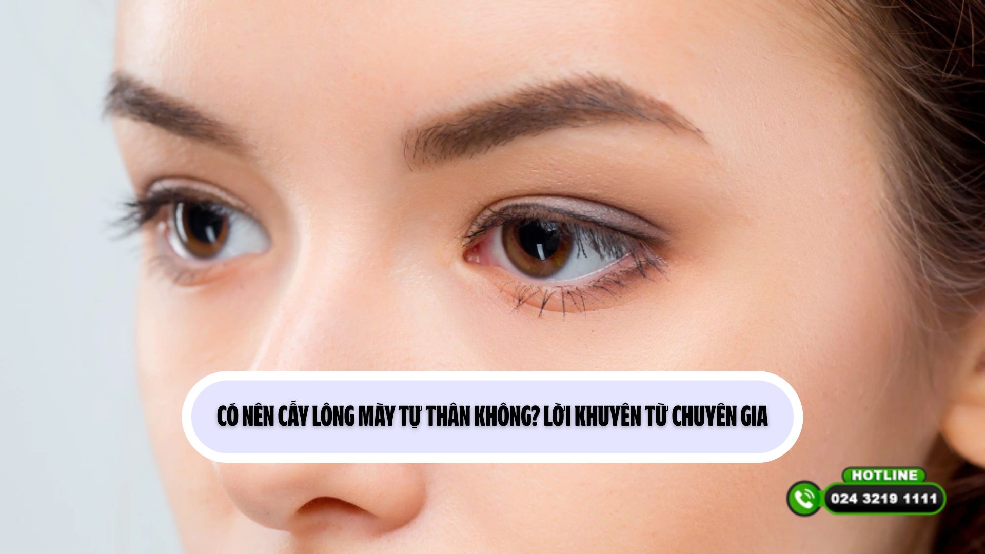 Có nên cấy lông mày tự thân không? Lời khuyên từ chuyên gia