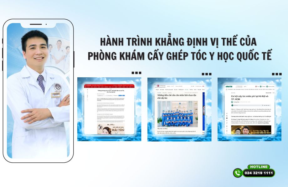 TÂM ĐIỂM TRÊN CÁC MẶT BÁO: HÀNH TRÌNH KHẲNG ĐỊNH VỊ THẾ CỦA PHÒNG KHÁM CẤY GHÉP TÓC Y HỌC QUỐC TẾ