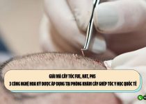 Cấy tóc FUE, HAT, PNS tại Phòng khám Cấy ghép tóc Y học Quốc tế