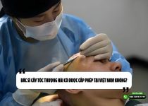 Bác sĩ cấy tóc Thượng Hải có được cấp phép tại Việt Nam không?