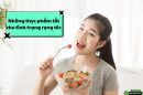 [Chuyên gia chia sẻ] Các thực phẩm tốt cho tình trạng rụng tóc