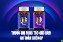 [Giải đáp thắc mắc] Thuốc trị rụng tóc Qik Hair an toàn không?