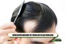Những nguyên nhân rụng tóc thường gặp và cách phòng ngừa 