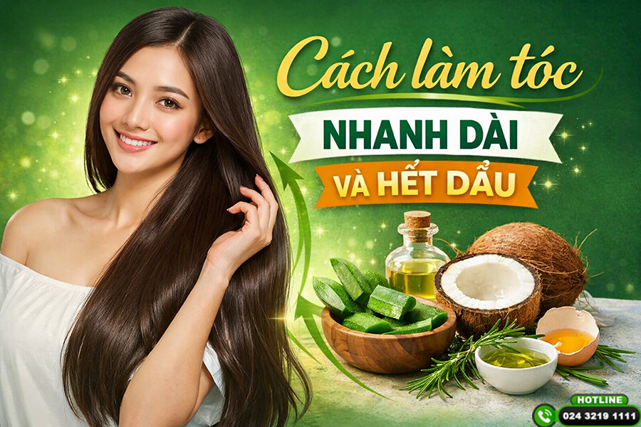 Cách làm tóc nhanh dài và hết dầu: Mách bạn top 5 cách cực kỳ hiệu quả