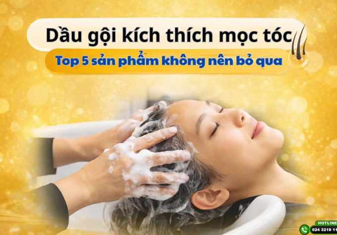 Dầu gội kích thích mọc tóc: Top 5 sản phẩm không nên bỏ qua