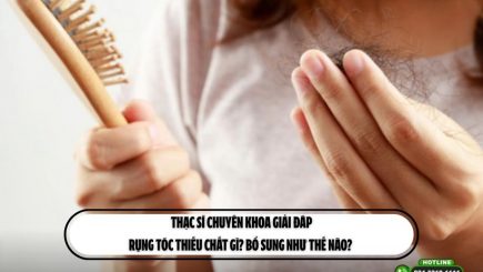 Thạc sĩ chuyên khoa giải đáp: rụng tóc thiếu chất gì? Bổ sung như thế nào? 