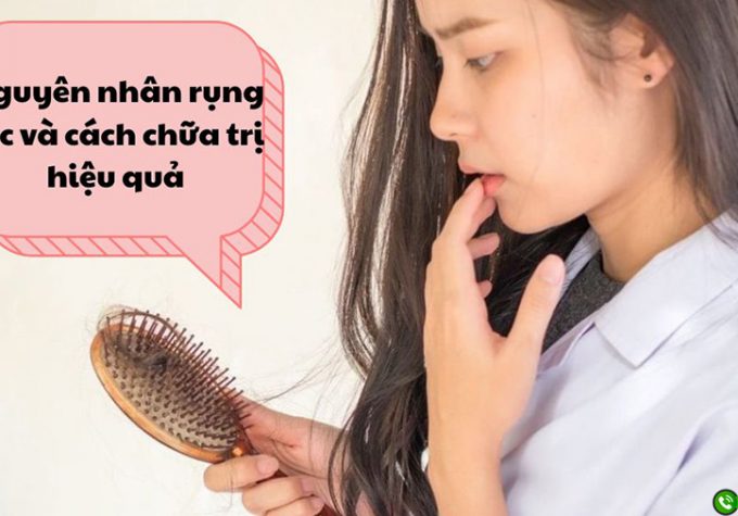 Rụng tóc nhiều bất thường – Đâu là nguyên nhân gây rụng tóc và cách chữa trị hiệu quả?