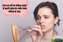 Làm sao để tóc không rụng? Bí quyết giúp tóc chắc khỏe không bị rụng