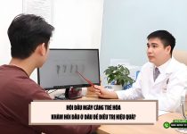 Hói đầu ngày càng trẻ hóa: Khám hói đầu ở đâu để điều trị hiệu quả?