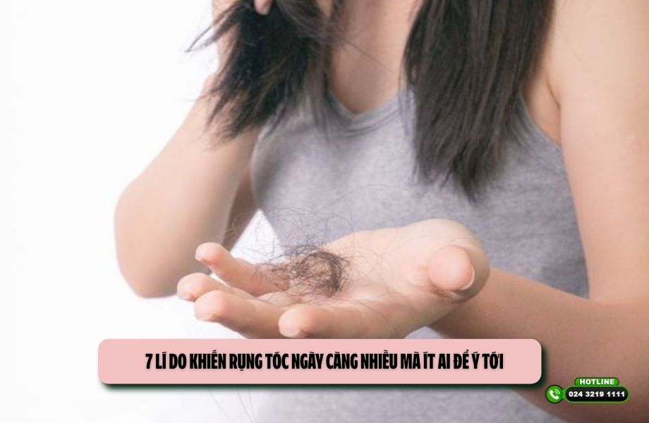 7 lí do khiến rụng tóc ngày càng nhiều mà ít ai để ý tới