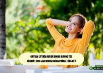 Giữ tâm lý thỏa mái để không bị rụng tóc - Bí quyết đơn giản nhưng không phải ai cũng để ý