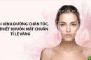 Định hình đường chân tóc, tái thiết khung gương mặt chuẩn tỉ lệ vàng