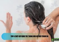 Top 6 chất gây rụng tóc trong dầu gội nên tránh xa