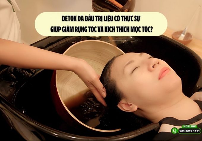 Detox da đầu trị liệu có thực sự giúp giảm rụng tóc và kích thích mọc tóc?