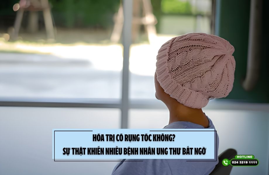 Hóa trị có rụng tóc không? Sự thật khiến nhiều bệnh nhân ung thư bất ngờ